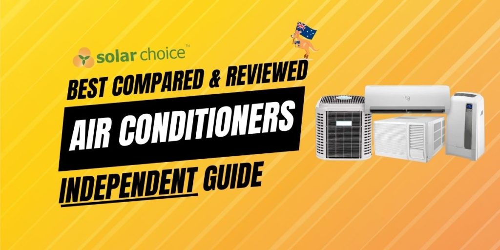 Air Conditioners Compared in Australia Home Owners Guide.