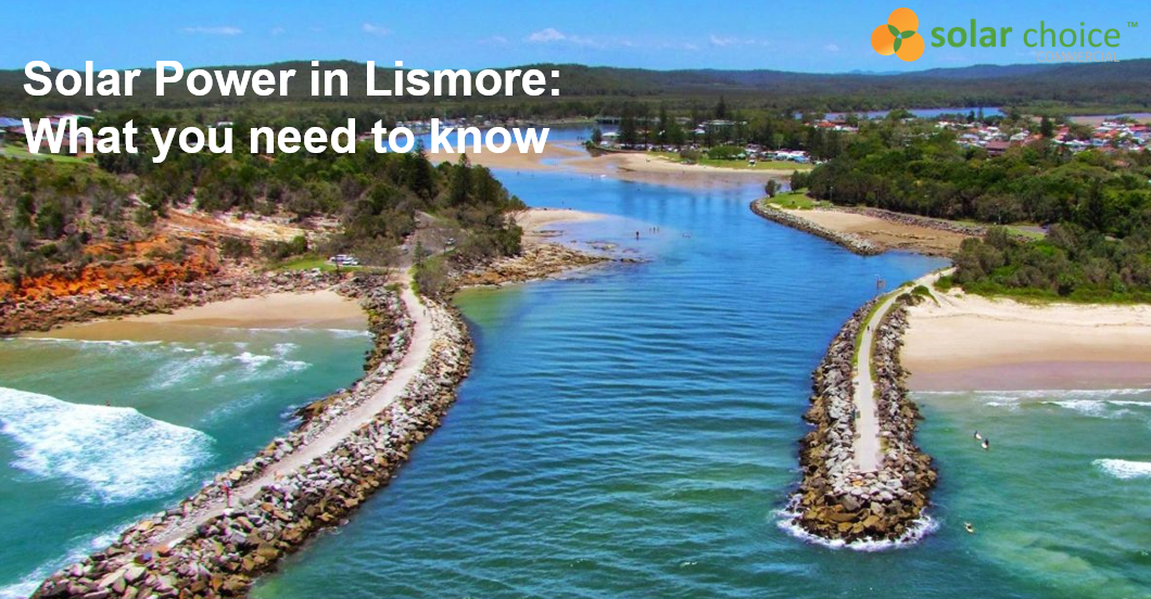 Solar Power Lismore - what you need to know